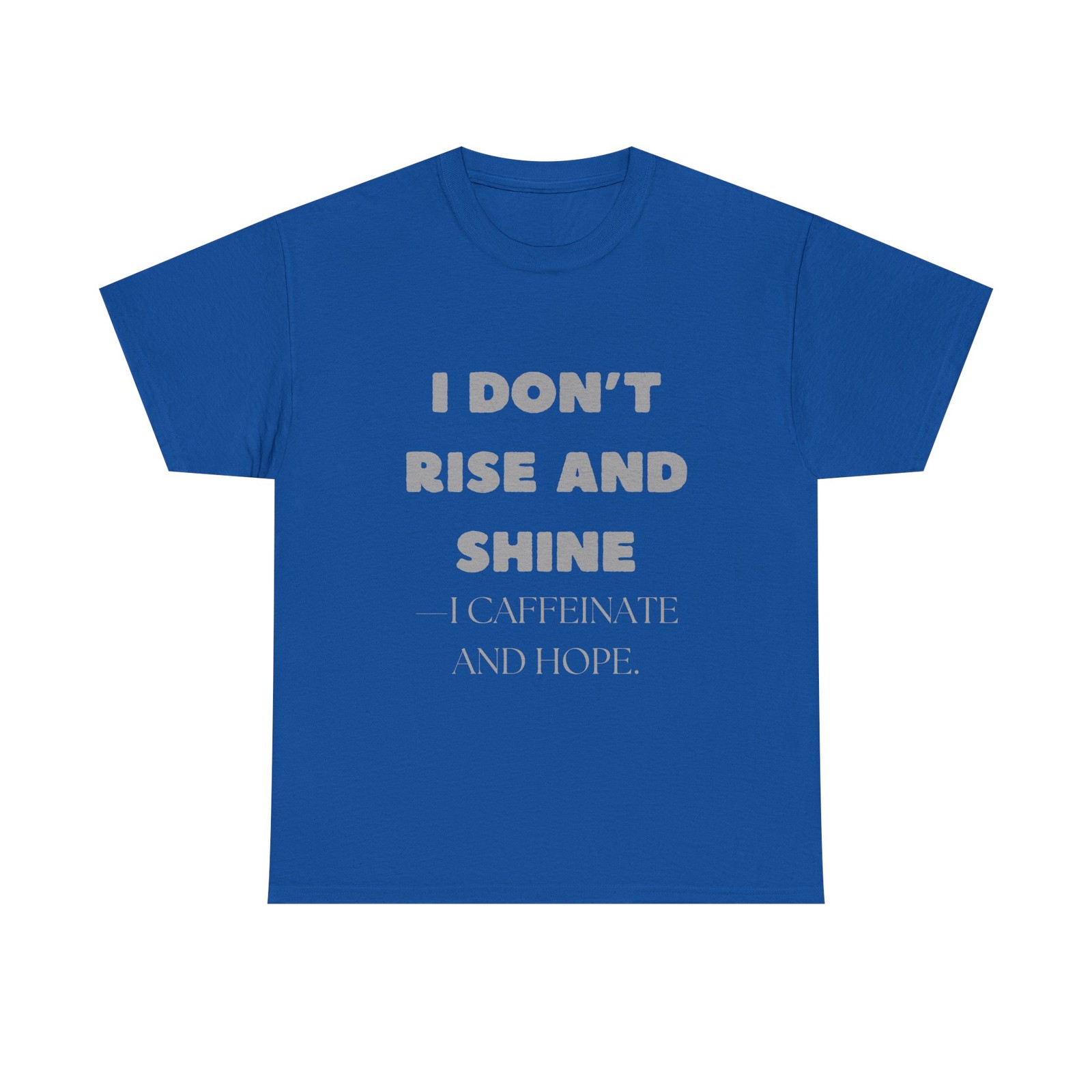 I Don’t Rise and Shine Funny Coffee T-Shirt Caffeinate and Hope Humor Tee gallery