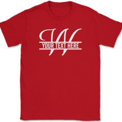 Letter W Monogram Your Text Here Custom T-Shirt Personalized Family Gift Tee
