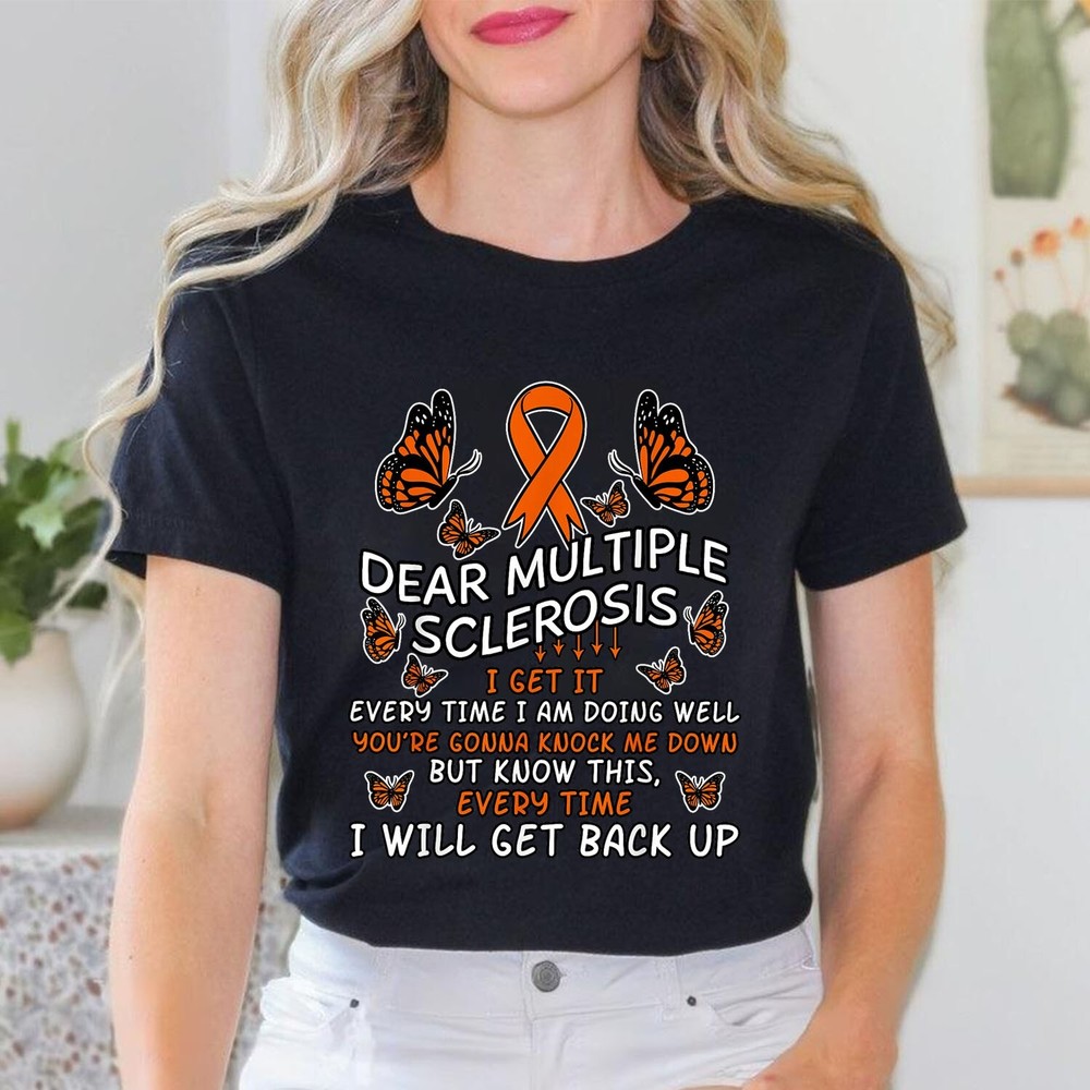 Dear Multiple Sclerosis Multiple Patient Awareness T-Shirt