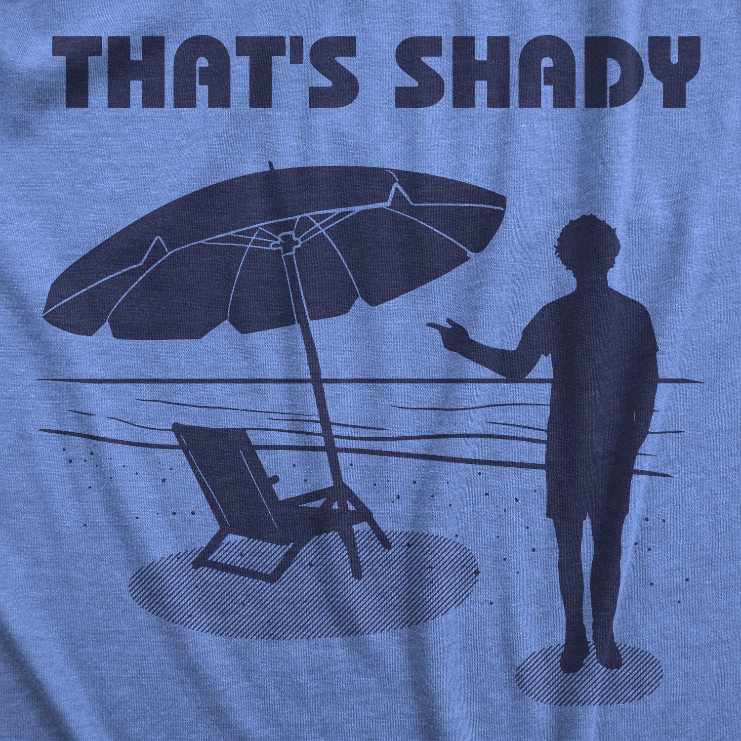 Mens Thats Shady T shirt Funny Beach Vacation Sarcastic Hilarious Graphic Tee gallery