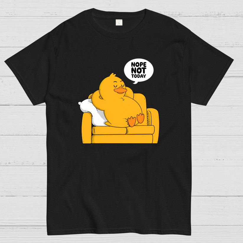 Funny Nope Not Today Duck T-Shirt Size S-4XL