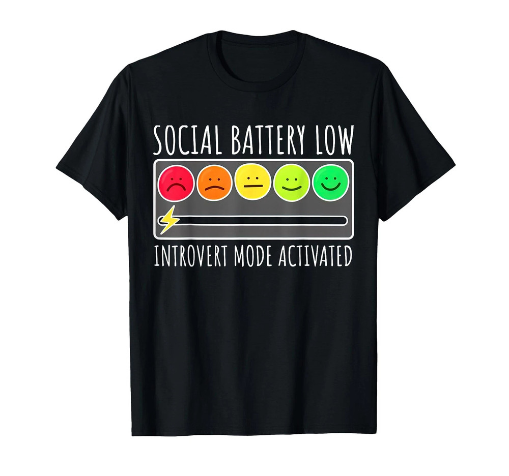 Social Battery Low Introvert Mode Activated Funny Sarcastic T-Shirt