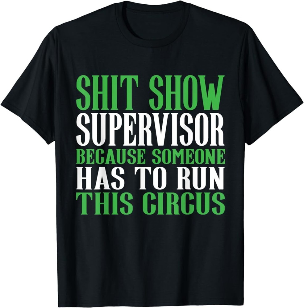 Shitshow Supervisor ShitShow Supervisor T-Shirt
