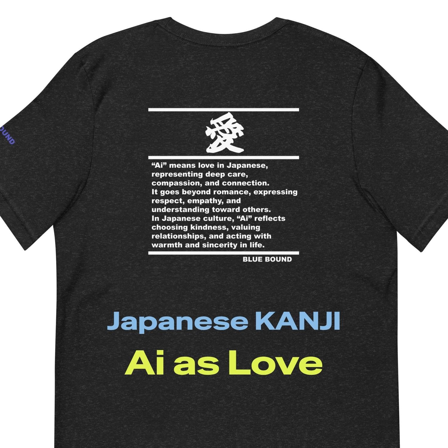 Unisex T-Shirt Kanji “愛 - Ai as Love” Japanese Minimal Graphic Tee gallery