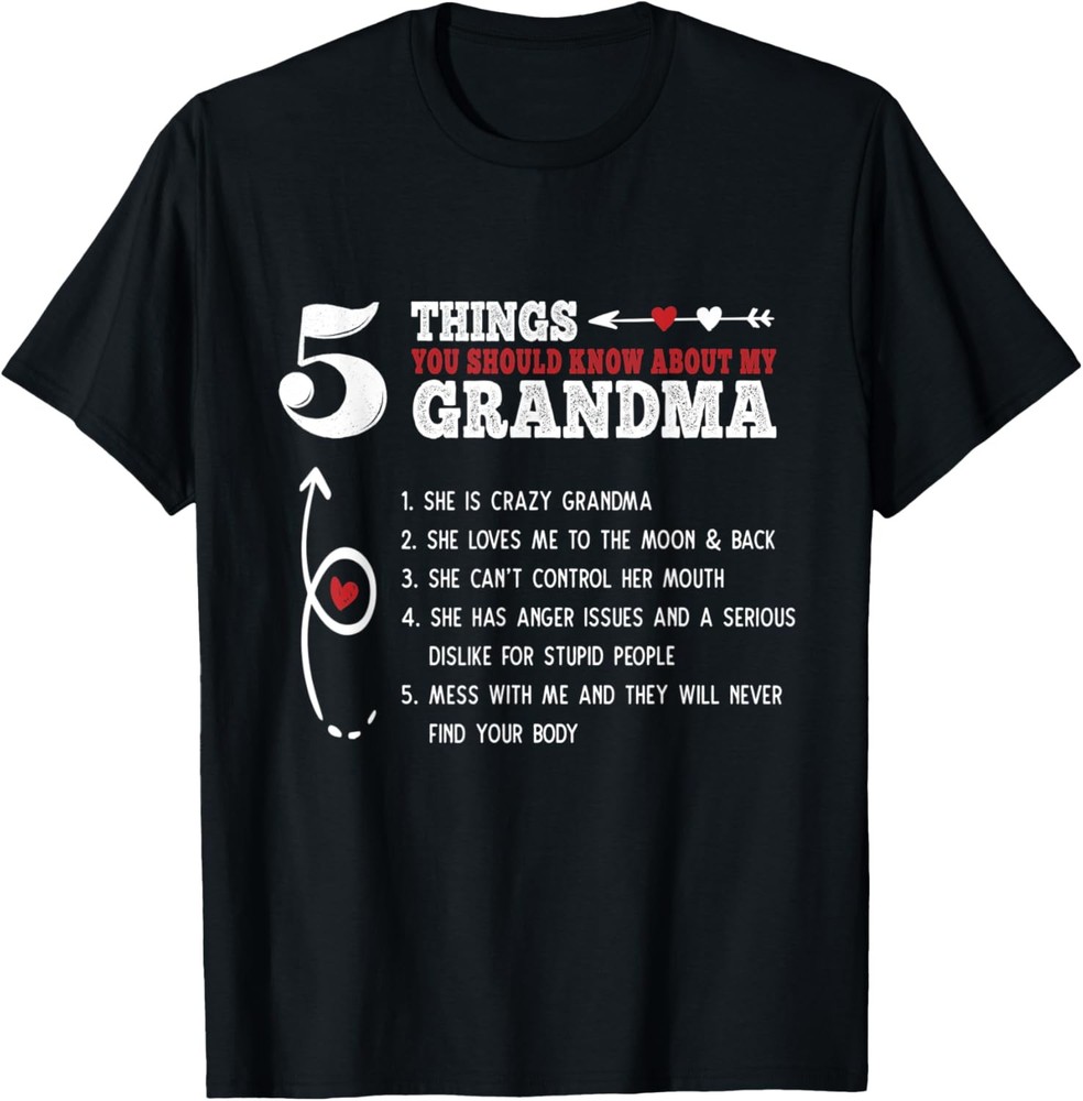 5 Things You Should Know About My Grandma Funny Saying Gift T-Shirt