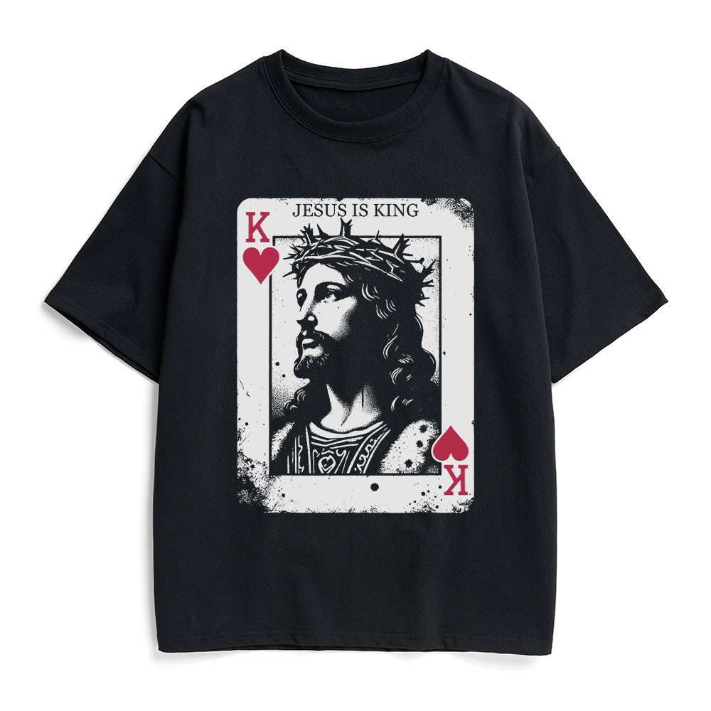 Jesus Is King T-Shirt Playing Card King Of Hearts Christian Graphic Tee Religiou