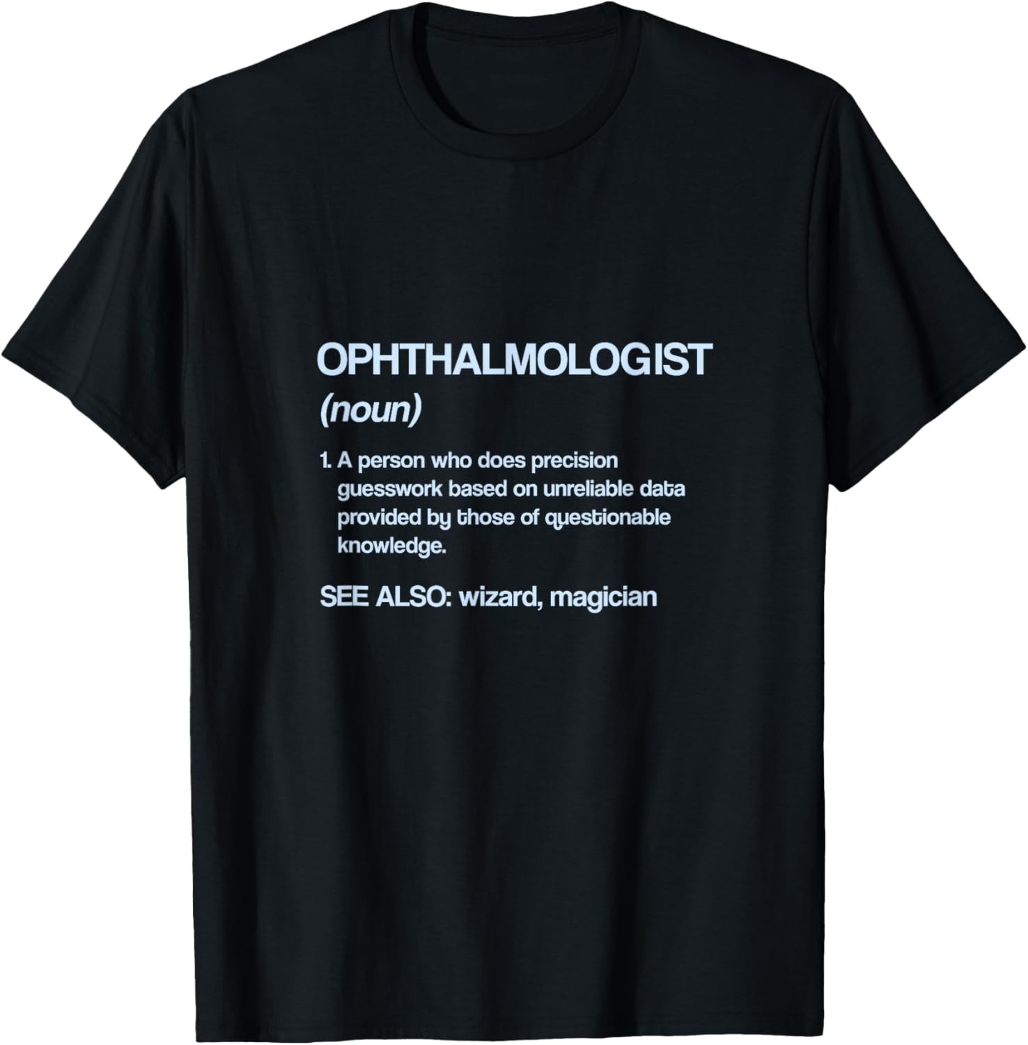 Ophthalmologist Definition Funny Ophthalmology Humor T-Shirt gallery