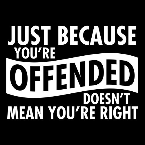 Just Because Your Offended Doesn't Sarcastic Humor Graphic Novelty Funny T Shirt gallery