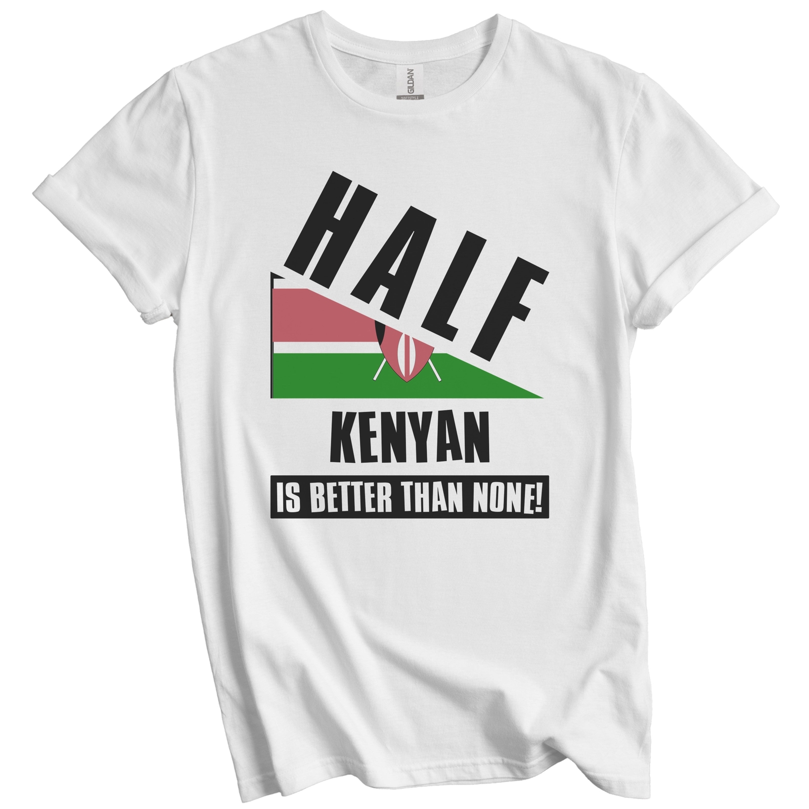 Half Kenyan Is Better Than None Funny Kenya Flag T-Shirt gallery