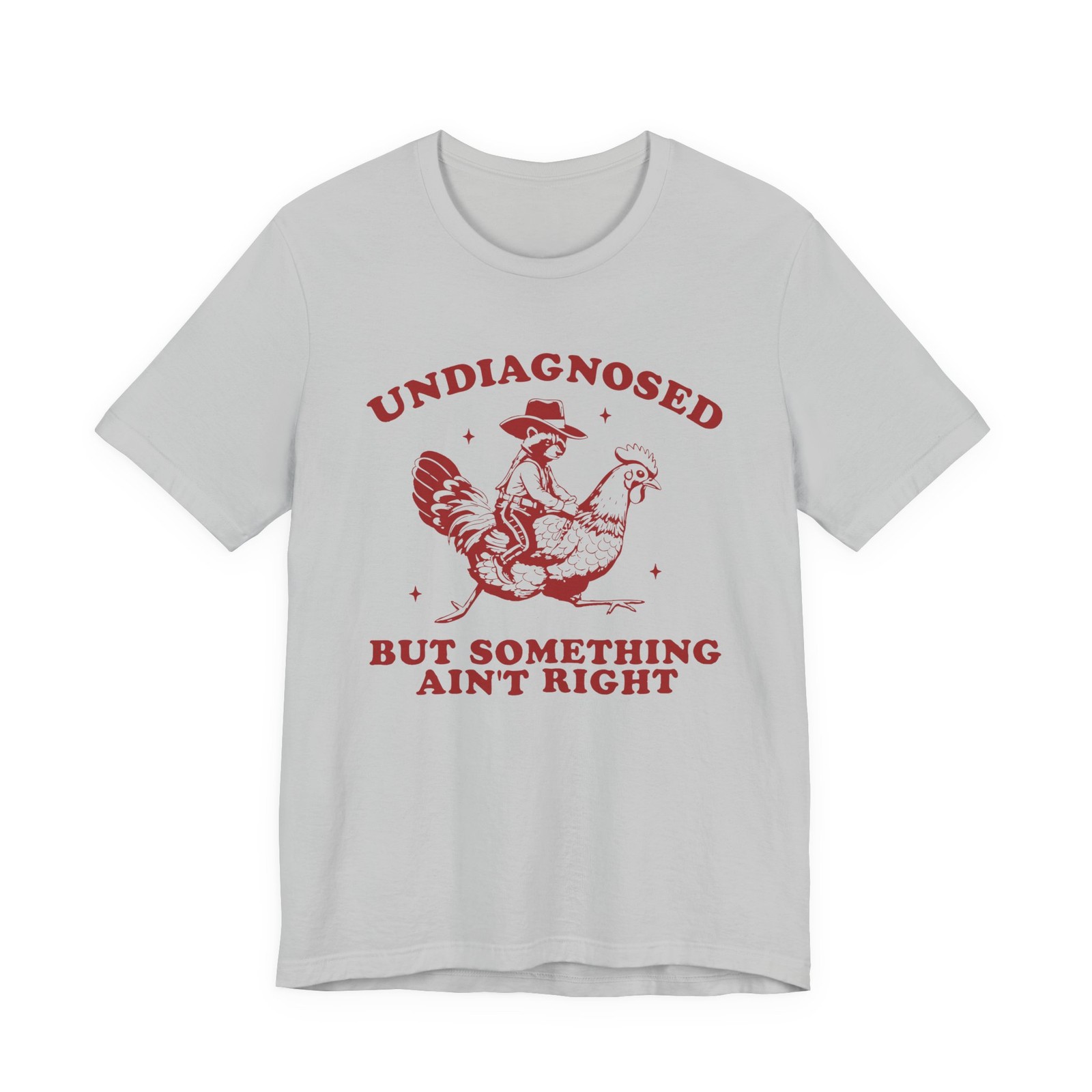 Undiagnosed But Something Ain’t Right T-Shirt, Raccoon Chicken T-Shirt S-5XL