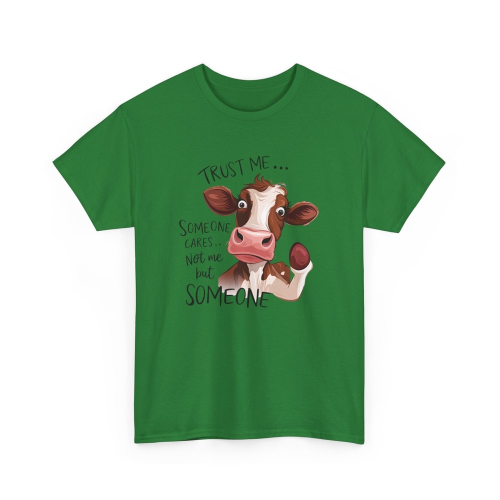 Hysterical T-Shirt – Laughter-Inducing Tee Trust me Someone cares Shirt