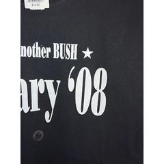 2008 Elect Another Bush Hillary Clinton President Election Shirt 2000s S
