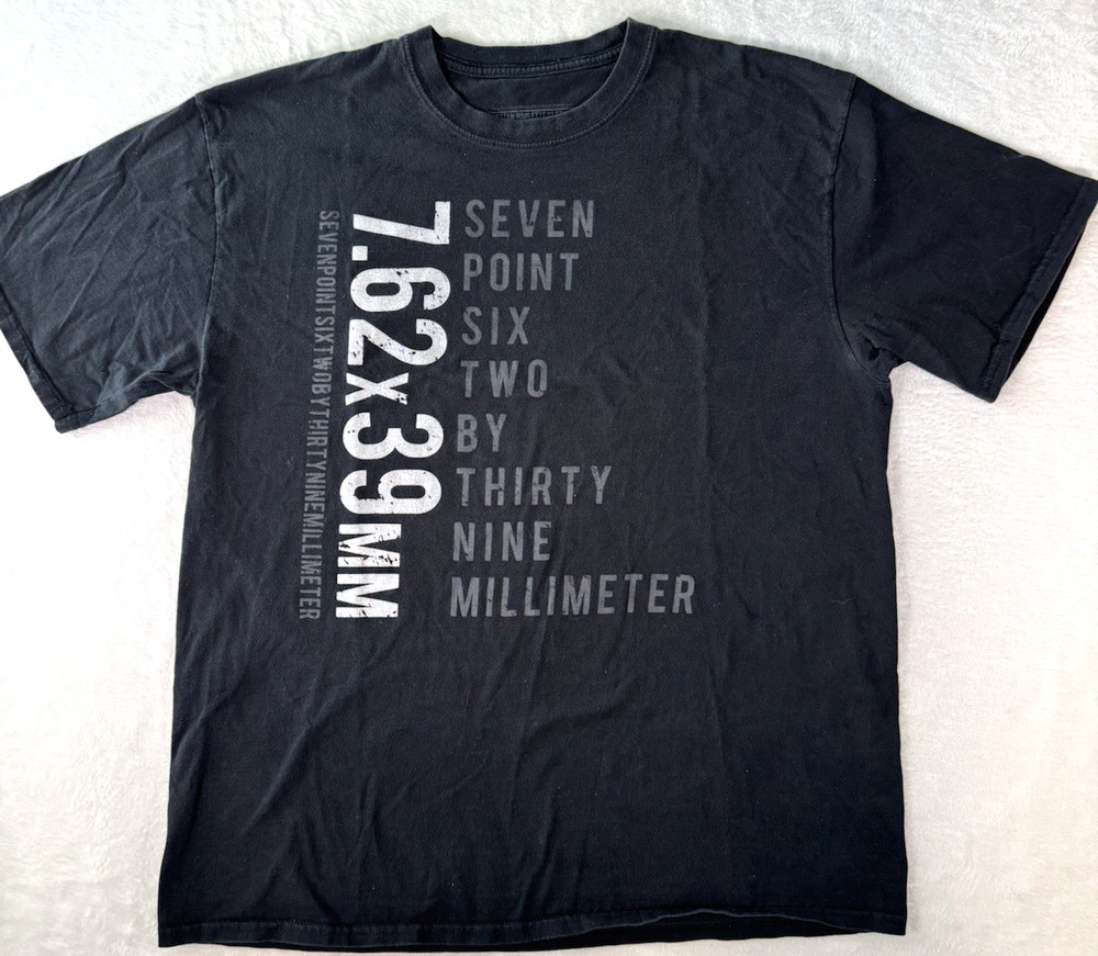 Seven Point Six Two by Thirty Nine Millimeter 7.62 x 39mm Spellout Tshirt XL