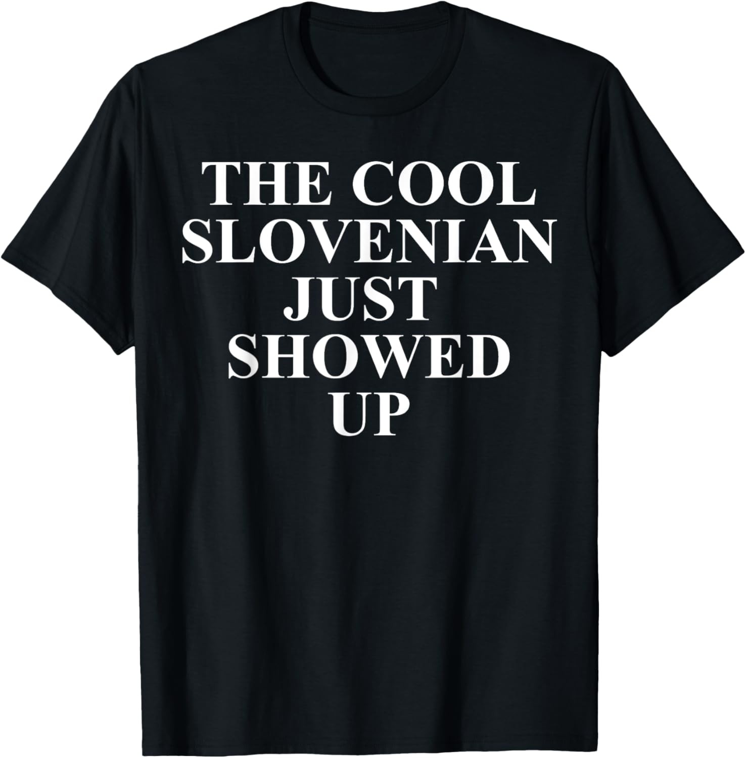 Slovenian Apparel – Great Funny Slovenians Design T-Shirt