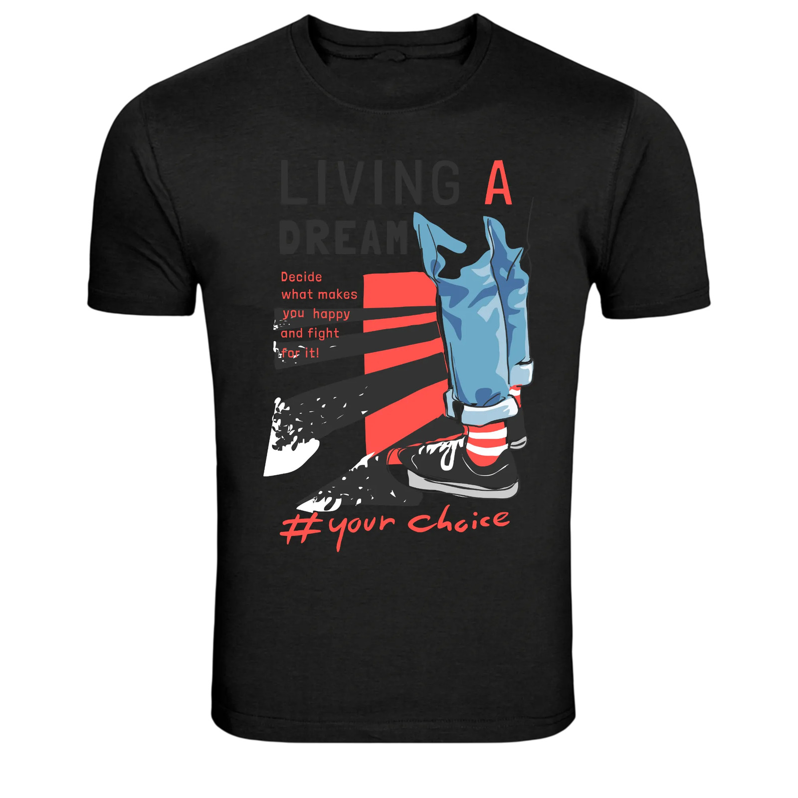 Living A Dream Your Choice Motivational Streetwear Graphic Tee