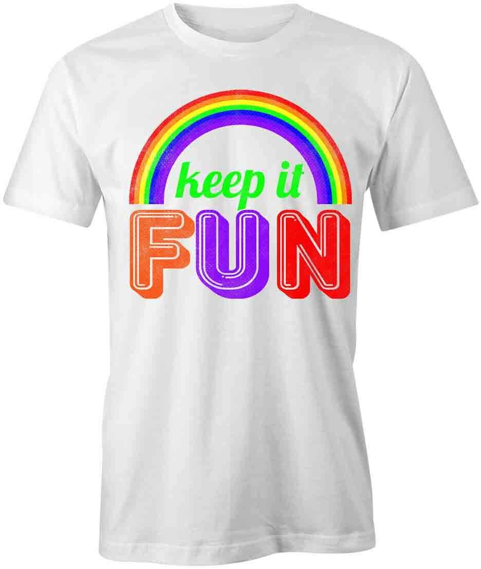 Keep it Fun TShirt Tee Printed Graphic T-Shirt Gift CLOTHING POSITIVE S1WCA757