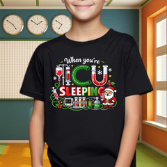 When You’re Sleeping Funny ICU Nurse Christmas T-Shirt