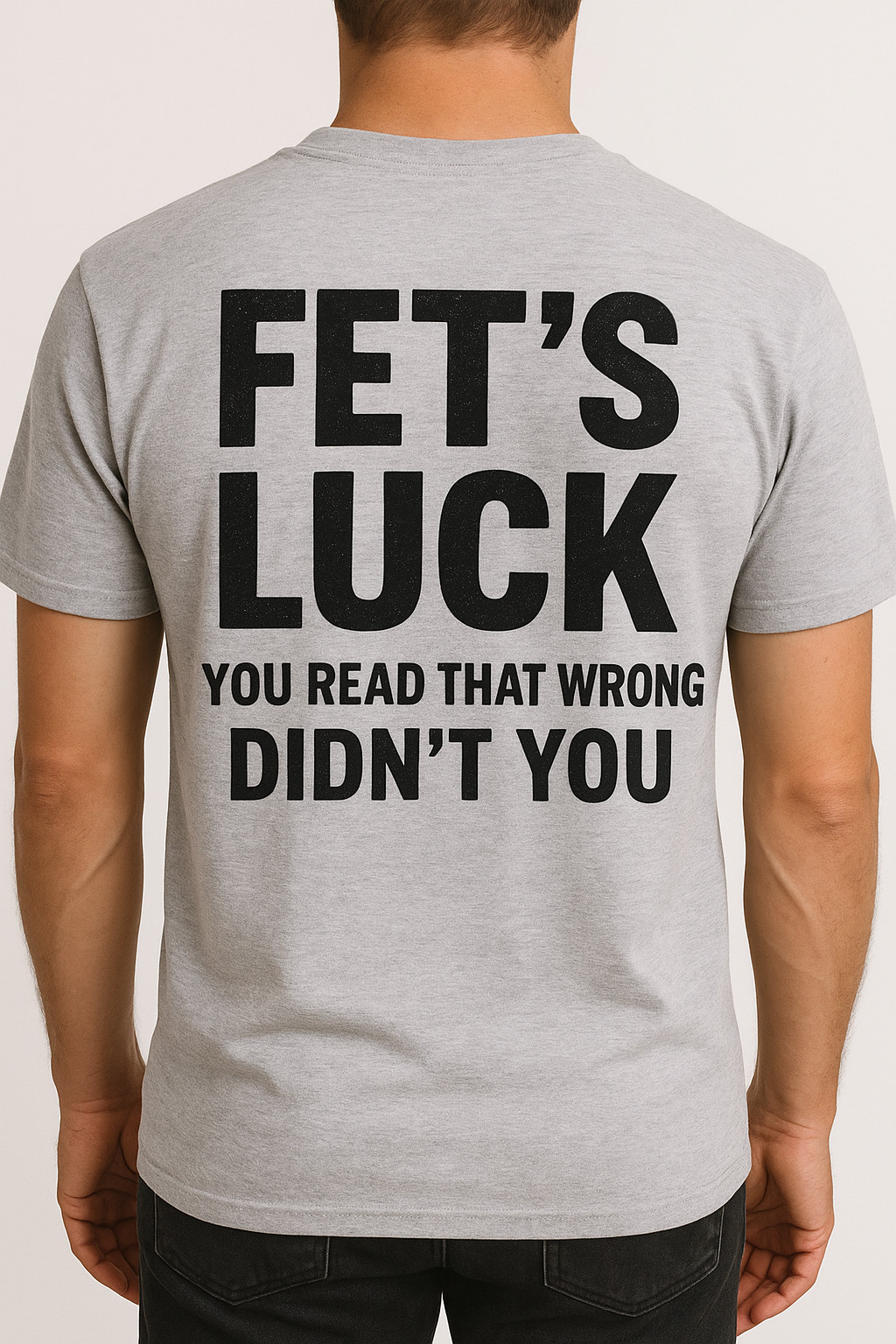 Fets Luck You Read That Wrong T-Shirt • Funny Typo Humor Tee • Sarcastic Graphic gallery