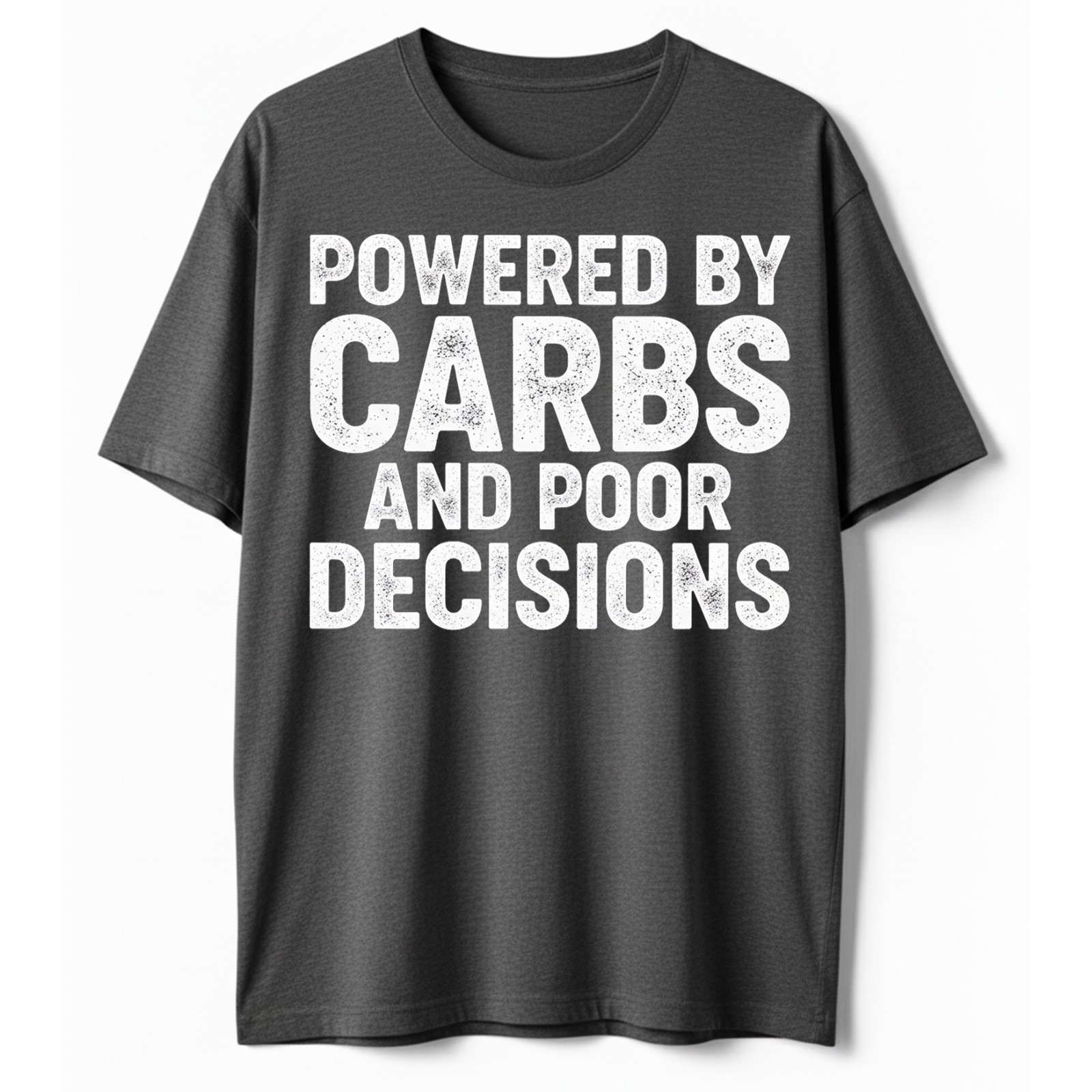 Funny Food T-Shirt Powered By Carbs & Poor Decisions Fast Food Sarcastic Tee gallery