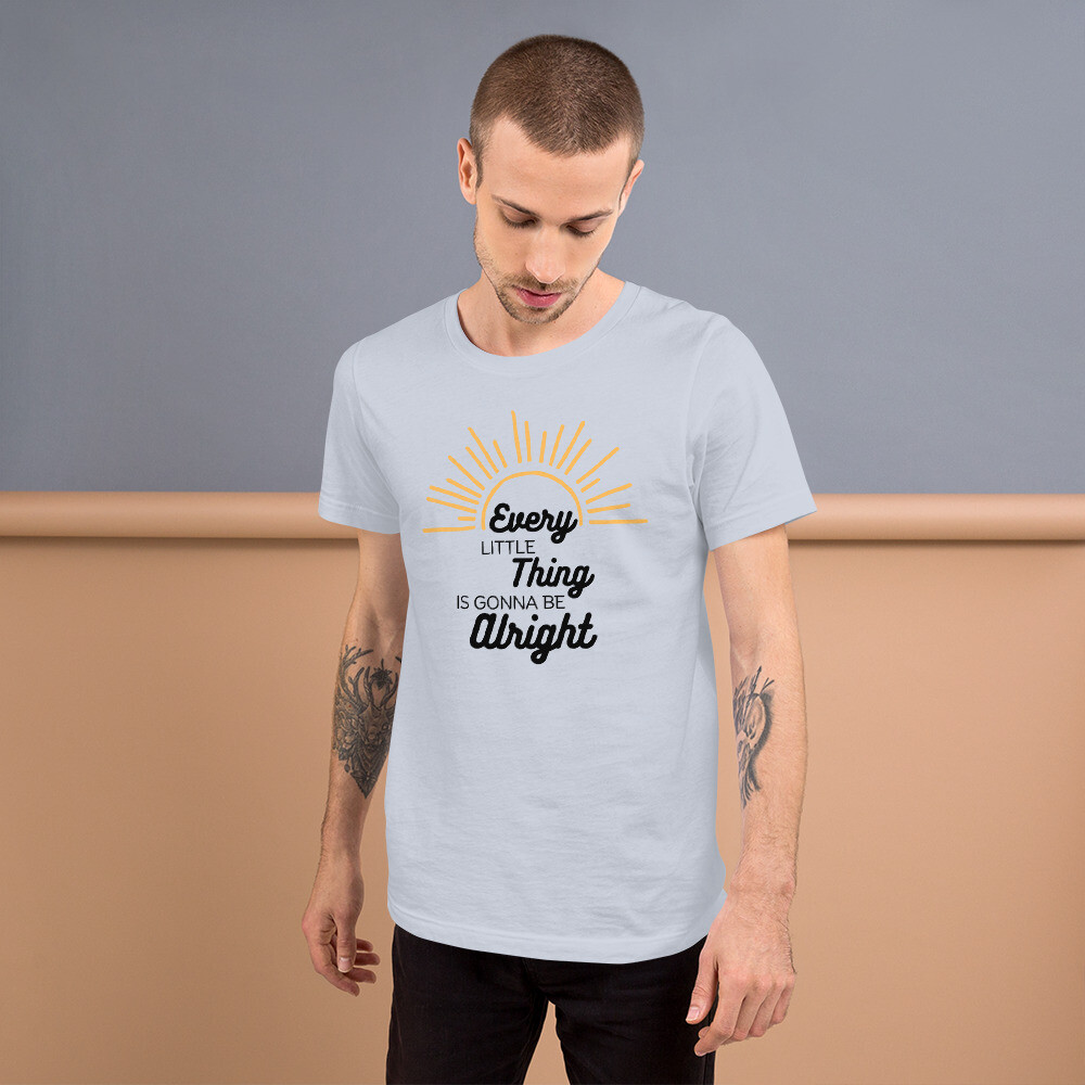 Every Little Thing Is Gonna Be Alright Unisex T-shirt S,M,L,XL,2X,3X,4X gallery
