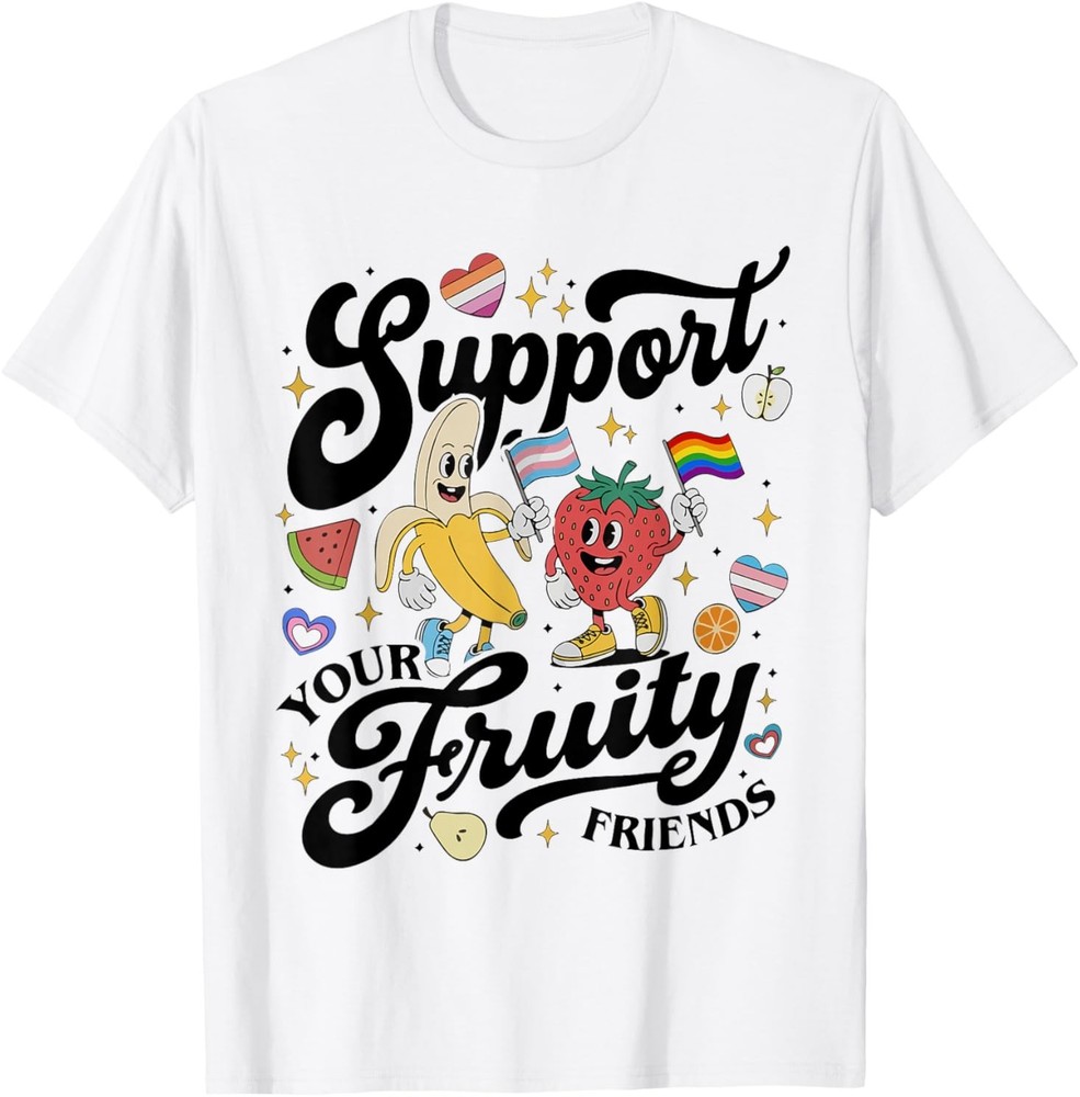 Cute Support Your Fruity Friends Funny Pride Month Gay LGBT T-Shirt