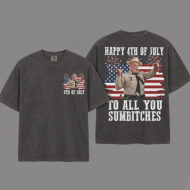 Happy 4th of July to All You Sumbitches T Shirt, Retro Smokey and the Bandit