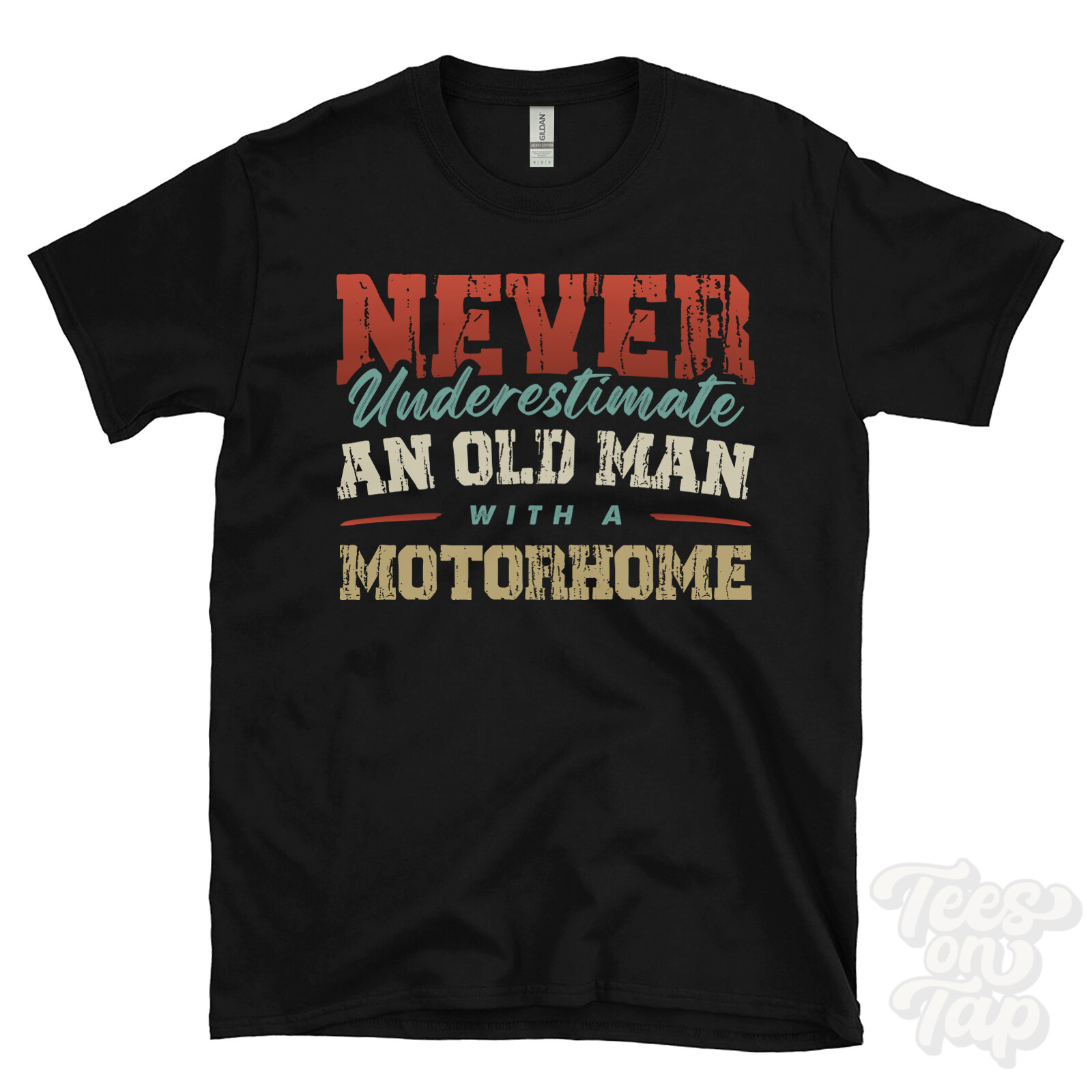 NEVER UNDERESTIMATE AN OLD MAN WITH A MOTORHOME FUNNY T-SHIRT IDEAL GIFT