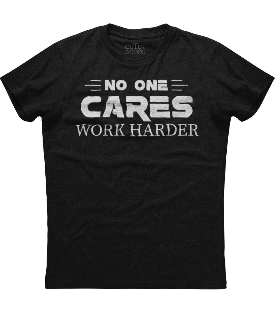 No One Cares Work Harder Gym Workout Mens Short Sleeve Cotton Black T-shirt