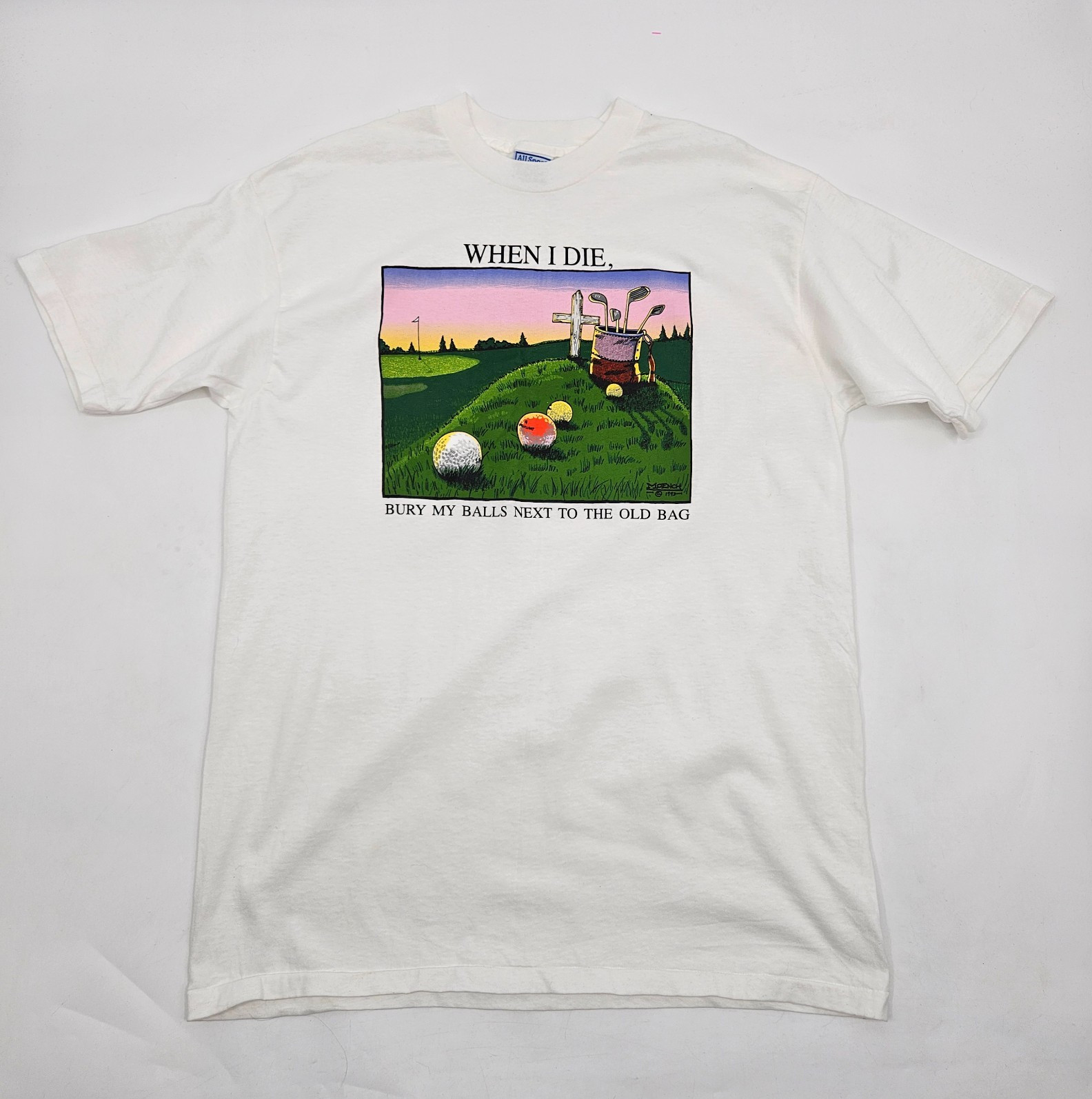 Vintage When I Die Shirt Size XL Bury My Balls Next To The Old Bag Golf Tee 1993