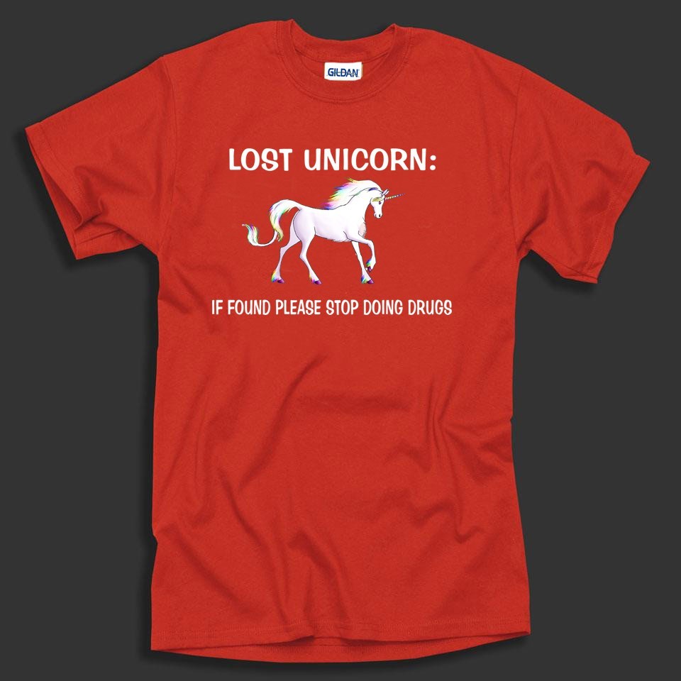 Funny Unicorn T shirt Lost Unicorn If found please stop doing drugs Funny shirt gallery