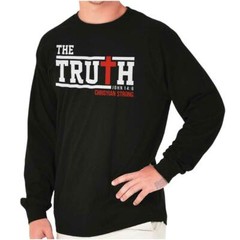 Christian Strong Faith Jesus is The Truth Long Sleeve Tshirt for Men or Women