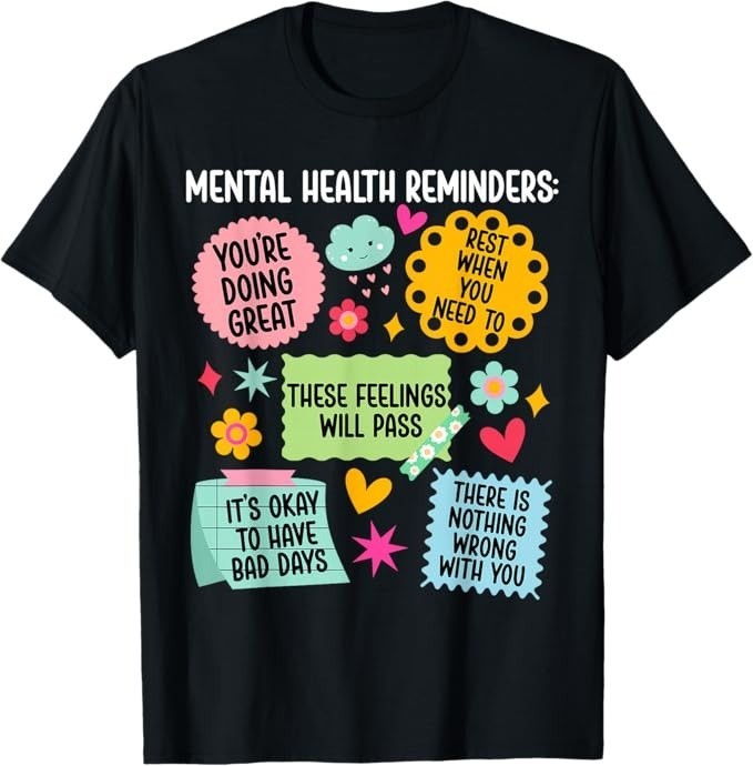 Mental Health Reminders Mental Health Awareness Month T-Shirt - H082 gallery