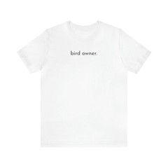 bird owner, Geschenk, Kurzarm, bird watcher, Herren T-Shirt Unisex Jersey