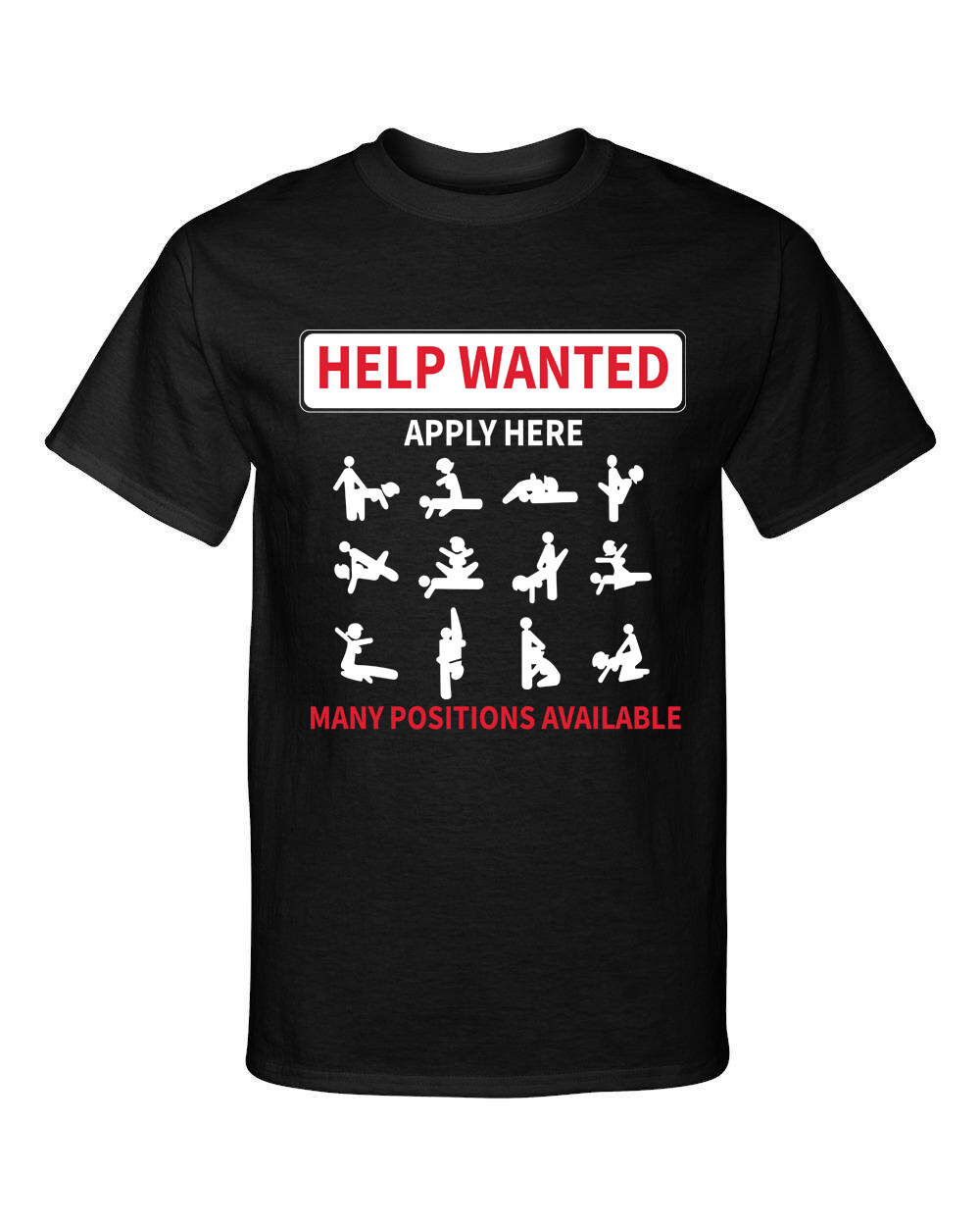 Help Wanted Adult Positions Available Funny Style Graphic Tee Shirt T-Shirt gallery