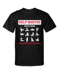 Help Wanted Adult Positions Available Funny Style Graphic Tee Shirt T-Shirt