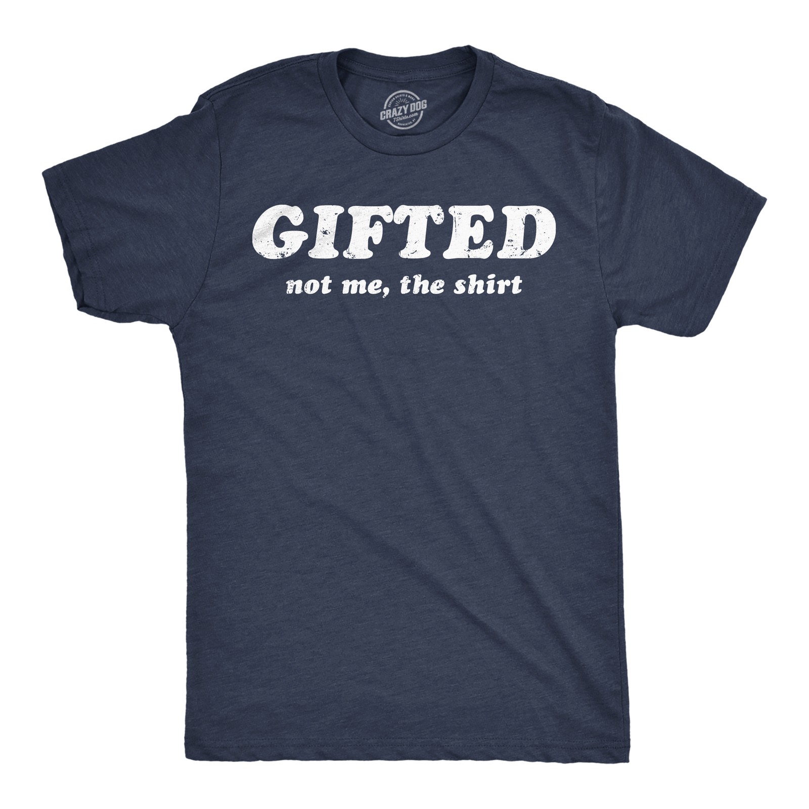 Mens Funny T Shirts Gifted Not Me The Shirt Sarcastic Novelty Tee for Men gallery