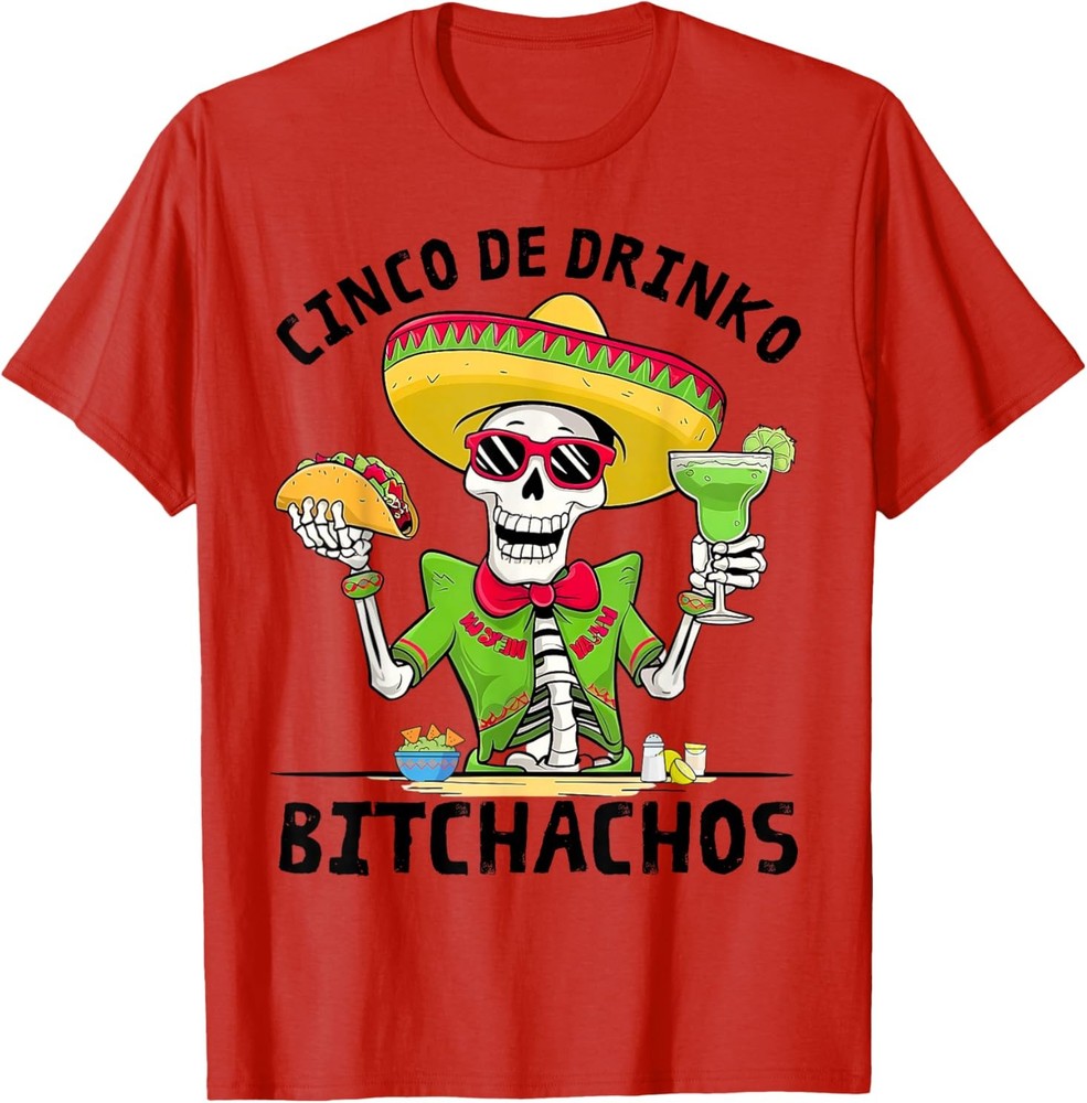 Funny Cinco De Drinko Bitchachos Mexican Fiesta Drinking Men T-Shirt
