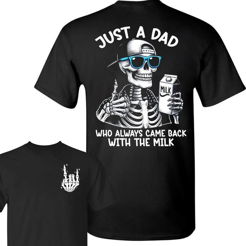 Just A Dad Who Always Came Back With The Milk 2 Sided Shirt, Funny Skeleton Dad gallery