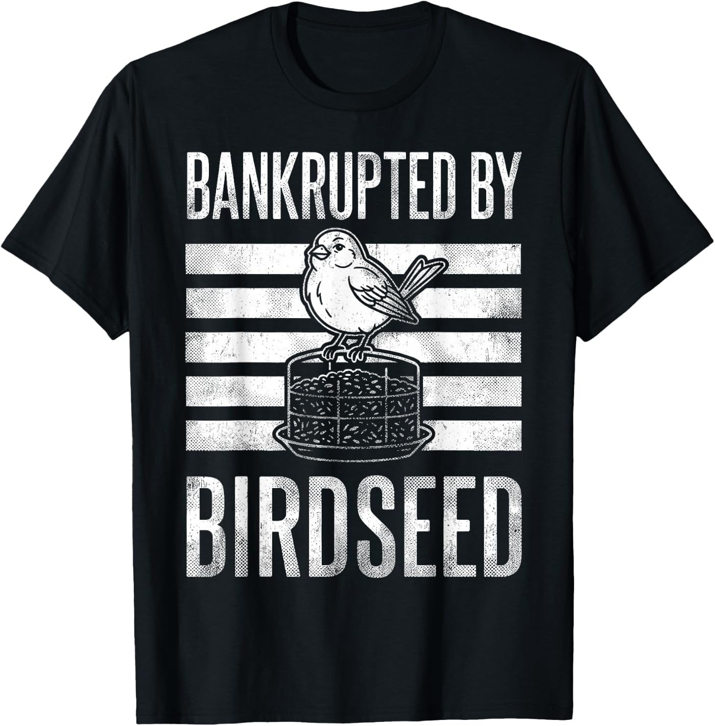 Bankrupted By Birdseed Funny Bird Watching Lover Unisex T-Shirt gallery