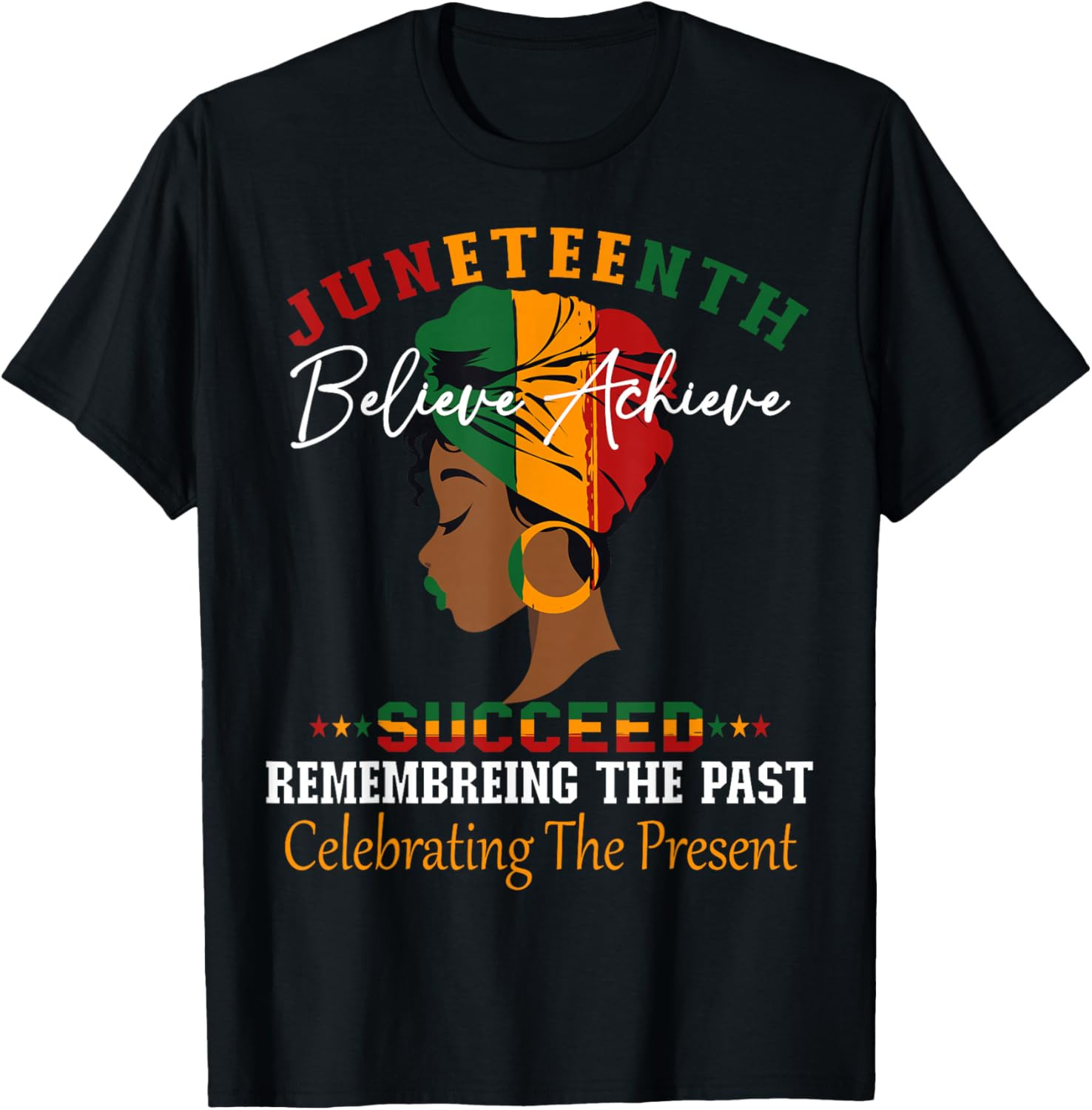 Juneteenth Remembering The Past Celebrating The Present T Shirt gallery