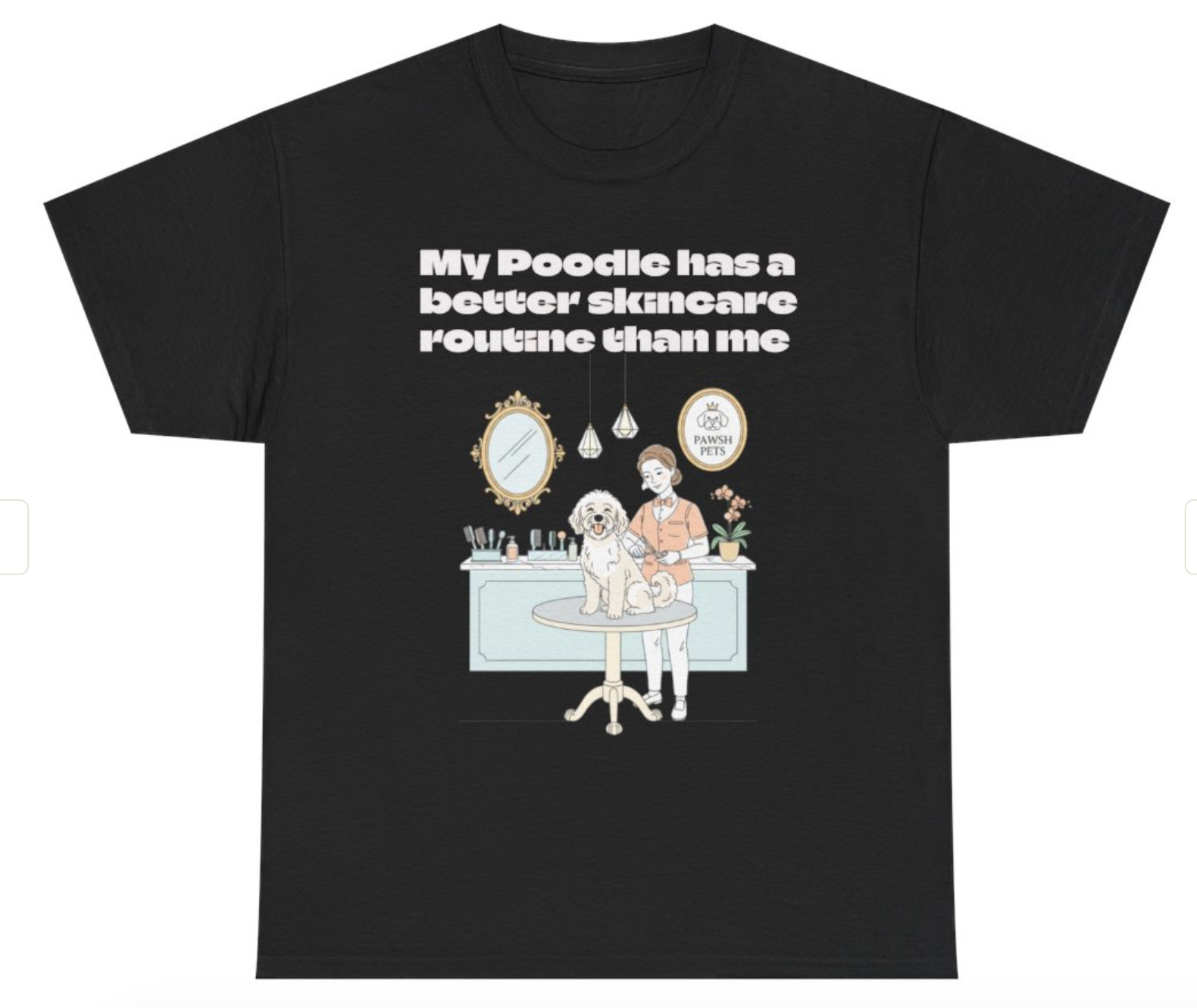 My Poodle Has a Better Skincare Routine Tee | Poodle Dog Shirt gallery