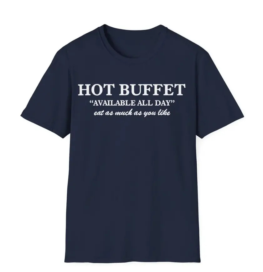 Hot Buffet Available All Day Shirt gallery