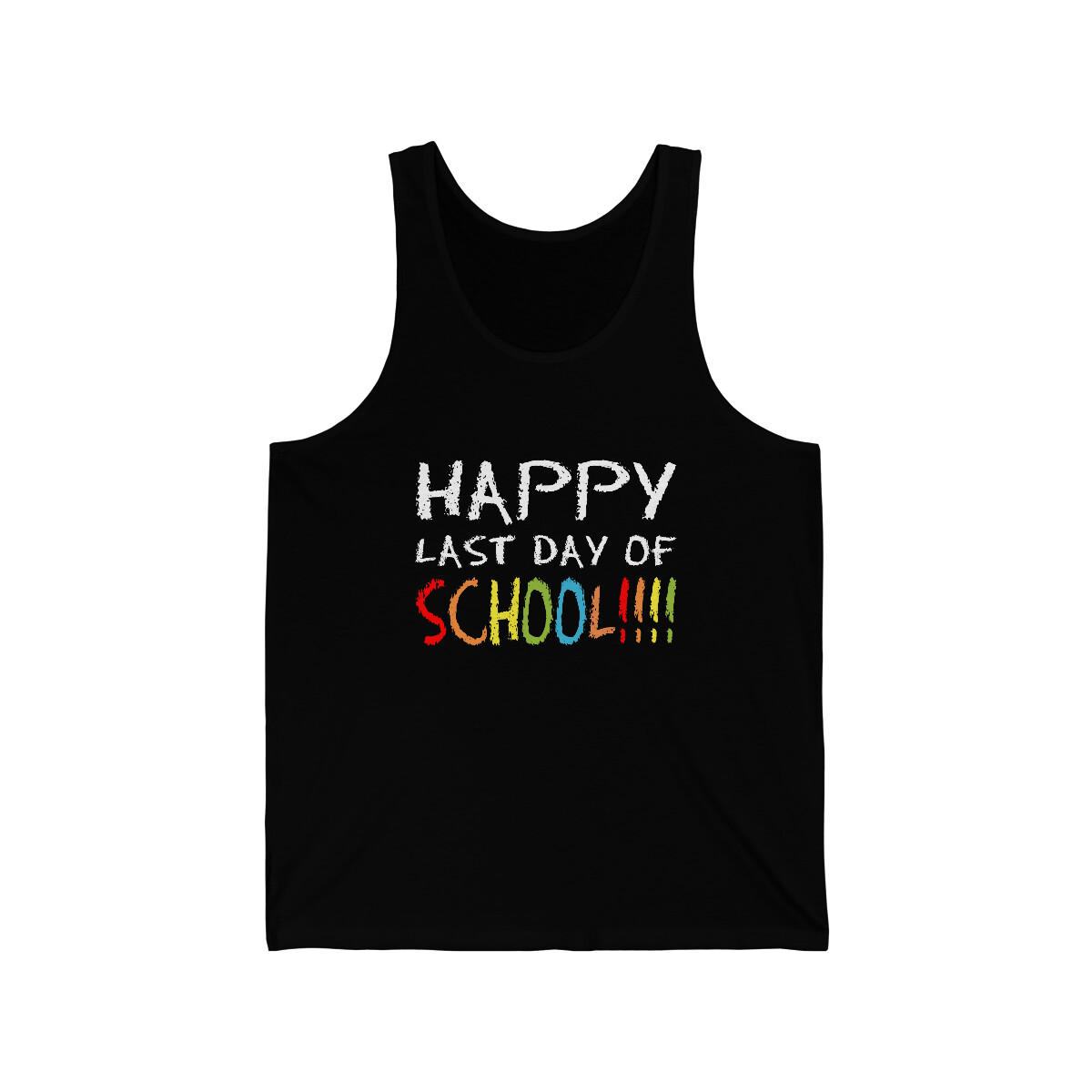 Happy Last Day Of School Unisex Tank Top
