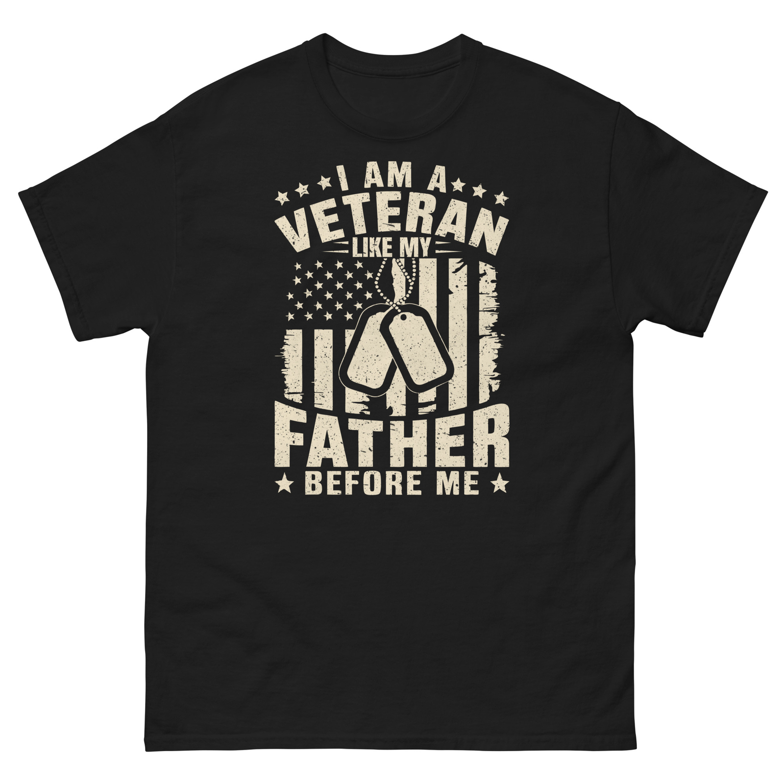 I Am a Veteran Like My Father Before Me USA Military Unisex Classic Tee