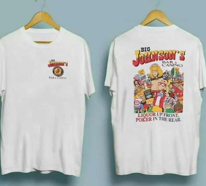 Big Johnson Liquor Up Front Poker In The Rear T Shirt Full Size S-5XL