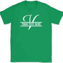 Letter V Monogram Your Text Here Custom T-Shirt Personalized Family Gift Tee