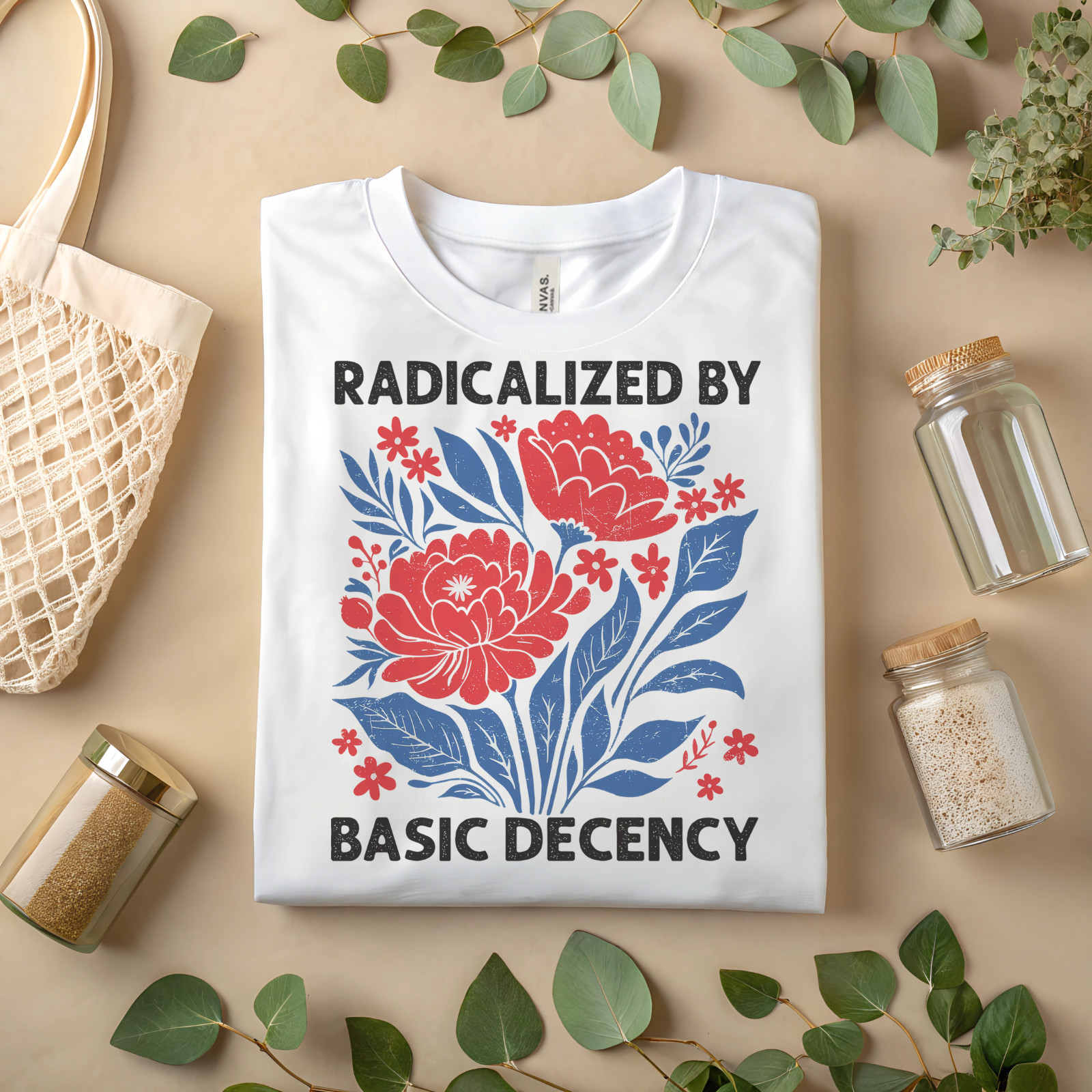 Radicalized by Basic Decency T-Shirt Political Activism Floral Equality A83 gallery