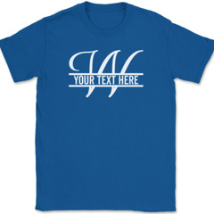 Letter W Monogram Your Text Here Custom T-Shirt Personalized Family Gift Tee