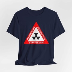 Radioactive Dangerous Stay Clear Warning T-Shirt | Nuclear Symbol Tee Shirt