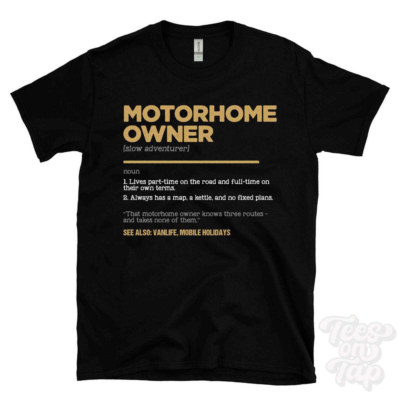 Motorhome Owner T-Shirt - Funny Dictionary Style - slow adventurer vanlife gallery